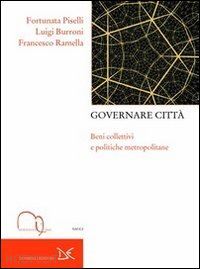 piselli fortunata; burroni luigi; ramella francesco - governare citta'