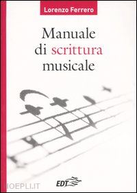 ferrero lorenzo - manuale di scrittura musicale