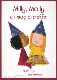 pittar gill - milly, molly e i magici muffin