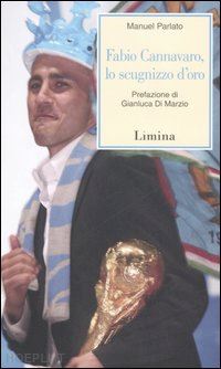 parlato manuel - fabio cannavaro, lo scugnizzo d'oro