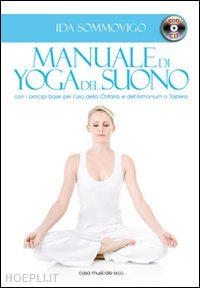 sommovigo ida - manuale di yoga del suono - con cd audio