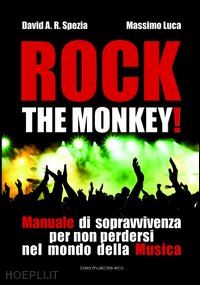 spezia david a.r.    luca massimo - rock the monkey!