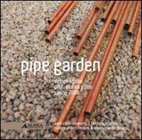 ponsi andrea - pipe garden. design studio. ediz. italiana e inglese