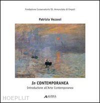 vezzosi patrizia - incontemporanea. introduzione all'arte contemporanea. con cd audio