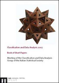 italian statistic society(curatore) - classification and data analysis 2007. book of short papers