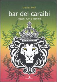 betti kristian - bar dei caraibi. reggae, rum e lacrime