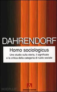 dahrendorf ralf - homo sociologicus