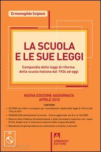 scipioni ermenegildo - scuola e le sue leggi - con cd-rom. ediz. aggiornata aprile 2010 (lla)