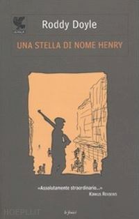 doyle roddy - una stella di nome henry