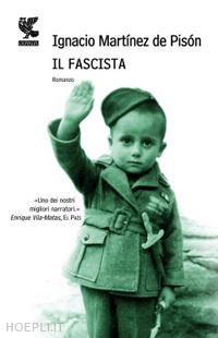 martinez de pison ignacio - il fascista