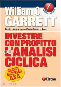 garret william c. - investire con profitto con l'analisi ciclica
