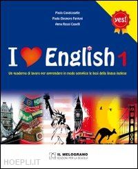 cavalcaselle paola; fantoni paola e.; rossi caselli anna - i love english. le regole semplici per apprendere la lingua inglese. per la scuo