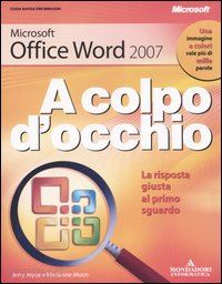 joyce jerry; moon marianne - microsoft office word 2007 a colpo d'occhio