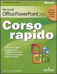 cox joyce; preppernau joan - microsoft powerpoint 2007 corso rapido