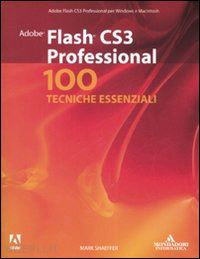 schaeffer mark - adobe flash cs3 professional - 100 tecniche essenziali