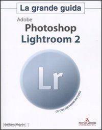 negrini emiliano - adobe photoshop lightroom 2 - la grande guida