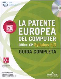 pezzoni paolo- pezzoni sergio- vaccaro silvia - patente europea del computer guida completa syllabus 5.0