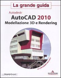 pruneri edoardo - autodesk autocad 2010 - modellazione 3d e rendering
