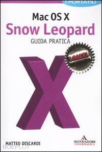 discardi matteo - mac os x snow leopard guida pratica