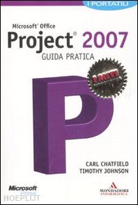 chatfield carl- johnson timothy - microsoft project 2007 guida pratica