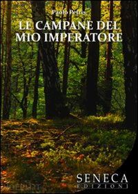 petris paolo - le campane del mio imperatore