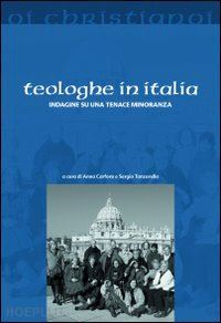 carfora anna, tanzarella sergio (curatore) - teologhe in italia - indagine su una tenace minoranza