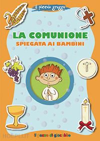 fabris francesca; mantovani alessandra - la comunione spiegata ai bambini. il piccolo gregge