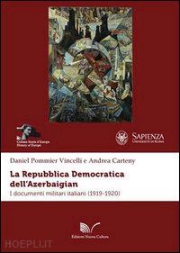 pommier vincelli daniel; carteny andrea - la repubblica democratica dell'azerbaigian