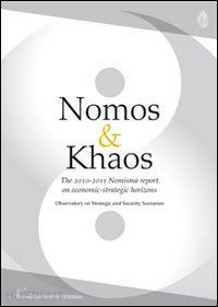  - nomos & khaos. the 2010-2011 nomisma report on economic-strategic