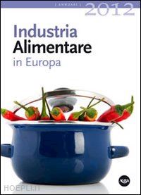  - industria alimentare in europa - 2012