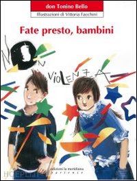 bello antonio - l'fate presto, bambini