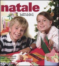 gazzola g. (curatore) - natale con i bambini. ediz. illustrata