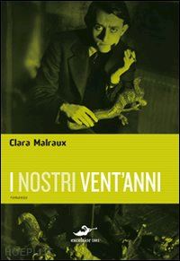 malraux clara - i nostri vent'anni