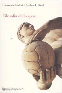 isidori emanuele; reid heater l. - filosofia dello sport