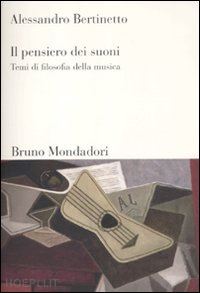 bertinetto alessandro - il pensiero dei suoni