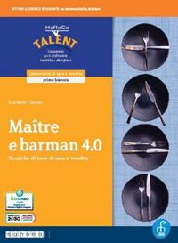 cianni luciano - maitre e barman 4.0. tecniche di base di sala e vendita. con laboratorio delle c