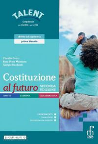 guzzi claudio; mantione rosa piera; ricchiuti giorgio - costituzione al futuro. diritto ed economia. per il primo biennio delle scuole s