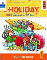  - on holiday with geronimo stilton. per la scuola elementare. vol. 3