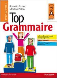 bruneri; pelon - top grammaire. per la scuola media. con espansione online