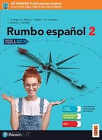 c m alegre; m almarza; c bloise - rumbo espanol. per le scuole superiori. con app. con e-book. con espansione onli
