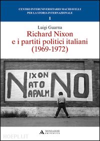 guarna luigi - richard nixon e i partiti politici italiani (1969-1972)