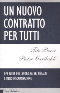 boeri tito; garibaldi pietro - un nuovo contratto per tutti