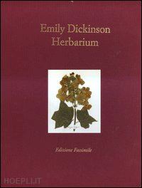 dickinson emily - emily dickinson. herbarium. edizione facsimile