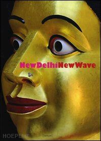 neutres jerome (curatore) - new delhi, new wave