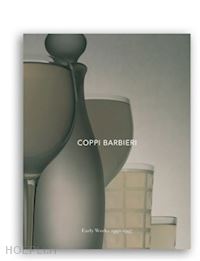 coppi fabrizio; barbieri lucilla - coppi barbieri early works 1992-1997