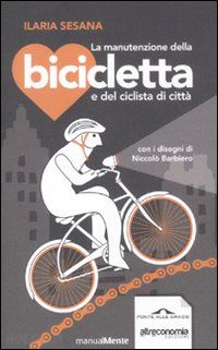 sesana ilaria - la manutenzione della bicicletta e del ciclista di citta'