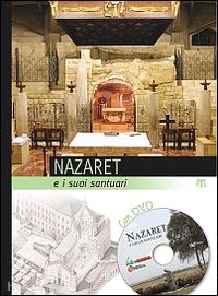 compri e. (curatore); vestrelli v. (curatore) - nazaret e i suoi santuari - con dvd