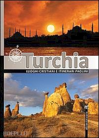 russo roberta - turchia - luoghi cristiani e itinerari paolini