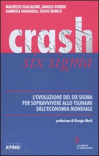 giacalone m.; gorini d.; guggiola g.; ronco s. - crash six sigma