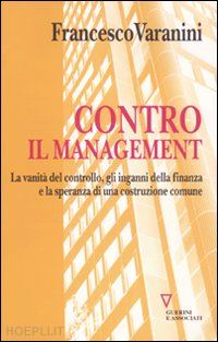 varanini francesco - contro il management